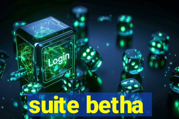 suite betha